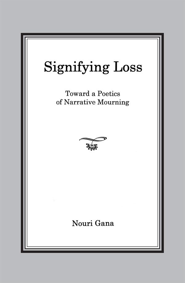 Signifying Loss by Nouri Gana