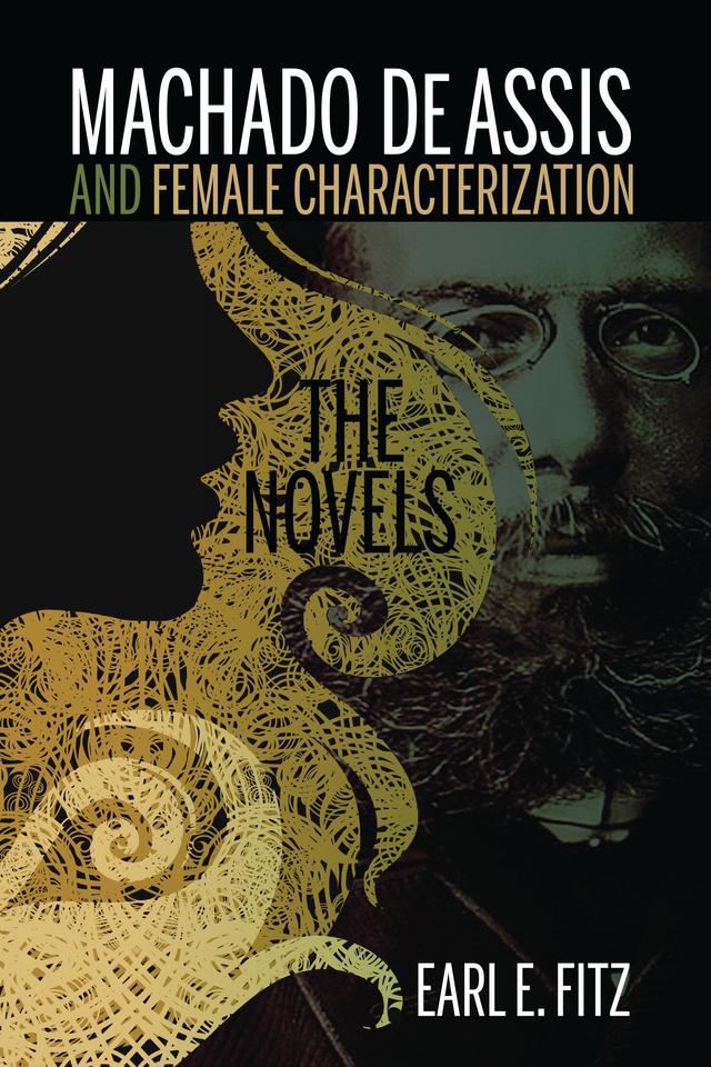 Machado de Assis and Female Characterization by Earl  E. Fitz
