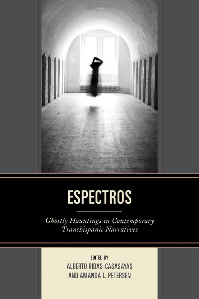 Espectros by Alberto Ribas-Casasayas, Amanda L. Petersen, Charles St-Georges, Edward M. Chauca, Isabel Cuñado, Juan Pablo Lupi, Juliana Martínez, Karen Wooley Martin, María del Carmen Caña Jiménez, Marta Sierra, Megan Corbin, N. Michelle Murray, Sarah Thomas, Susana S. Martínez, Victoria  L. Garrett