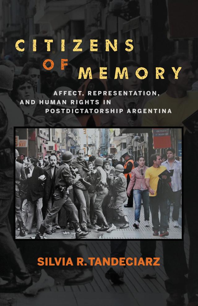 Citizens of Memory by Silvia R. Tandeciarz