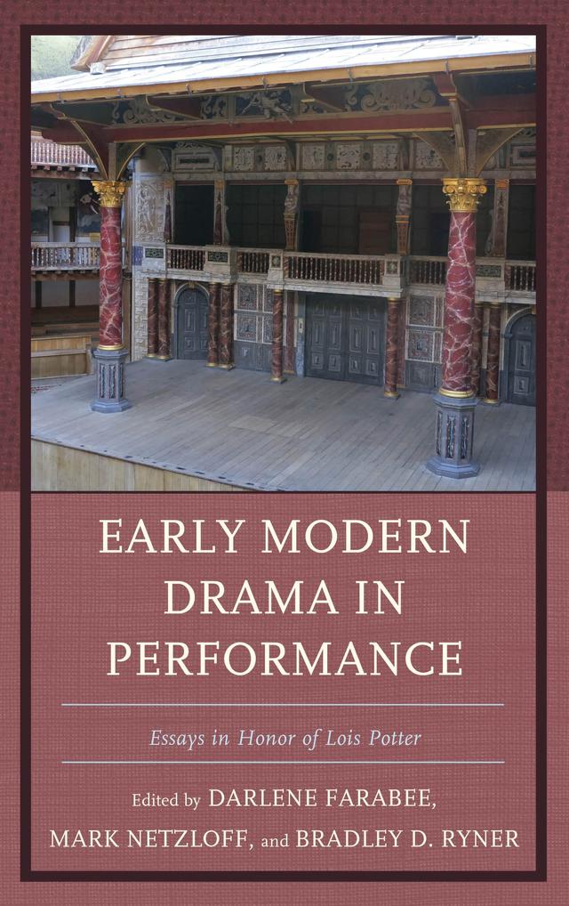 Early Modern Drama in Performance by Alan  C. Dessen, Andrew  James Hartley, Ann   Thompson, Arthur F. Kinney, Bradley D. Ryner, Darlene Farabee, Evelyn Tribble, Jay Halio, John  O. Thompson, Mark Netzloff, Michèle Willems, Peter Hyland, Roslyn  L. Knutson, Virginia  Mason Vaughan, Zdenek Stríbrný