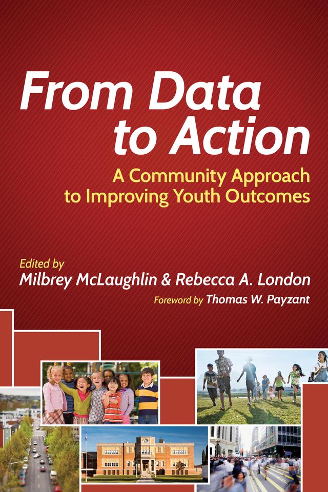 From Data to Action by Milbrey W. McLaughlin, Rebecca  A. London, Thomas W. Payzant