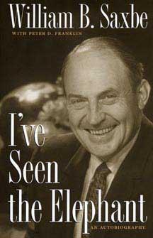 I've Seen The Elephant by Peter D. Franklin, William B. Saxbe