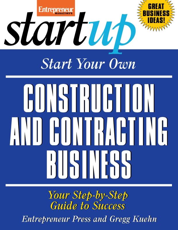Start Your Own Construction and Contracting Business by Entrepreneur Press