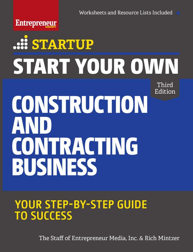 Start Your Own Construction and Contracting Business by Rich  Mintzer, The Staff of Entrepreneur Media