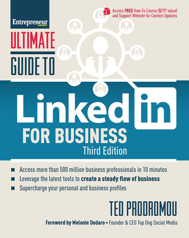 Ultimate Guide to LinkedIn for Business by Melonie Dodaro, Ted Prodromou