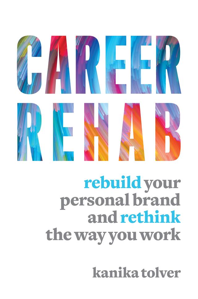 Career Rehab by Kanika Tolver