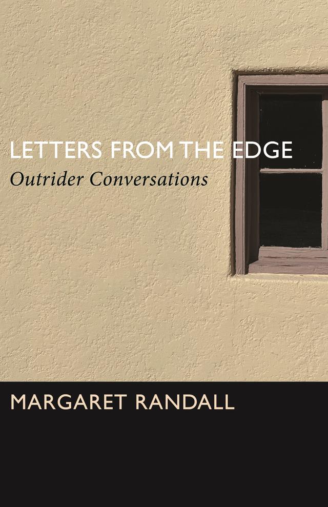 Letters from the Edge by Margaret Randall