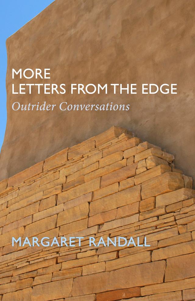 More Letters from the Edge by Margaret Randall