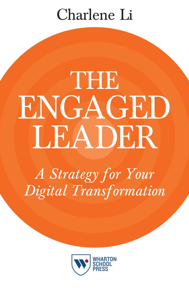 The Engaged Leader by Charlene Li