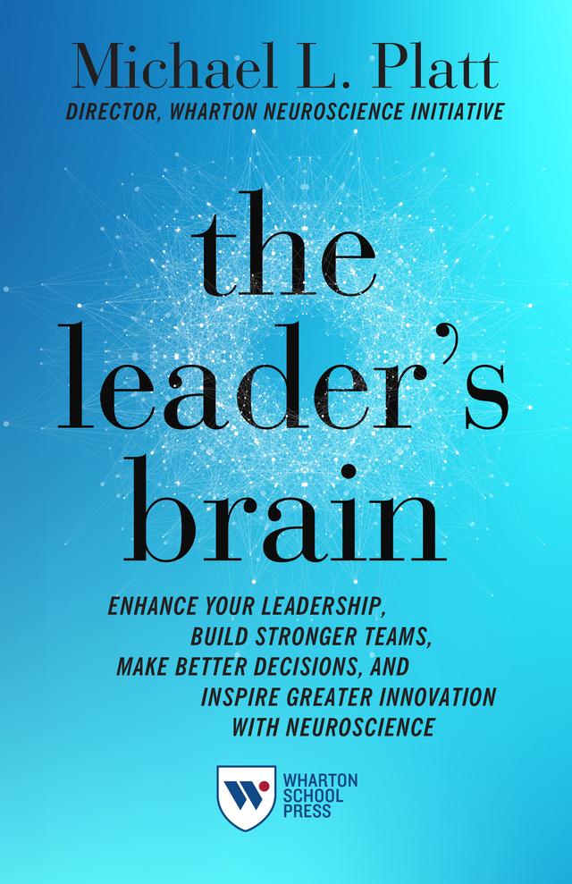 The Leader's Brain by Michael Platt