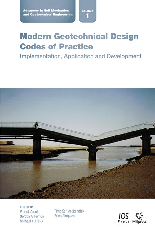 Modern Geotechnical Design Codes of Practice by Brian Simpson, Michael A. Hicks, Patrick Arnold, Timo Schweckendiek