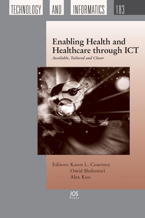 Enabling Health and Healthcare through ICT by Alex Mu-Hsing Kuo, Omid Shabestari