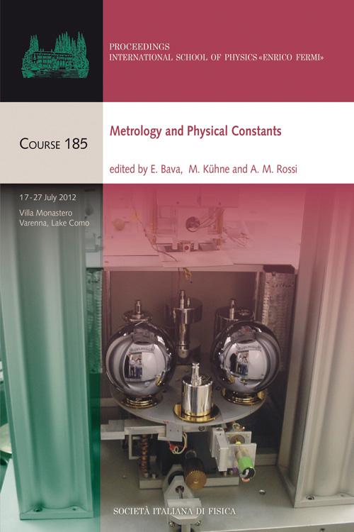 Metrology and Physical Constants by A.M. Rossi, E. Bava, M. Kühne
