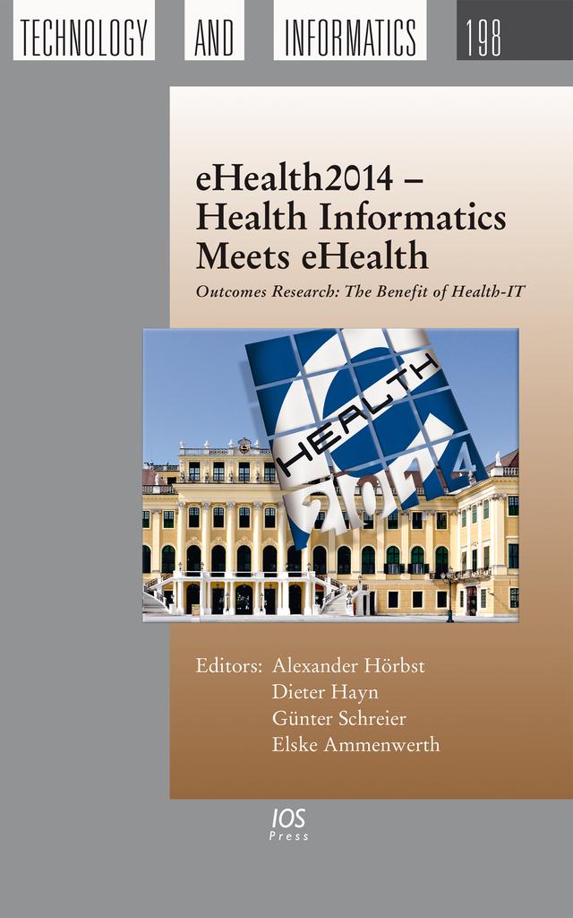 eHealth2014 – Health Informatics Meets eHealth by Alexander Hoerbst, Elske Ammenwerth, Günter Schreier
