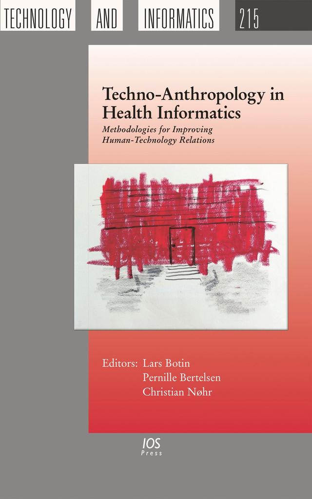 Techno-Anthropology in Health Informatics by Christian Nøhr, Pernille Bertelsen