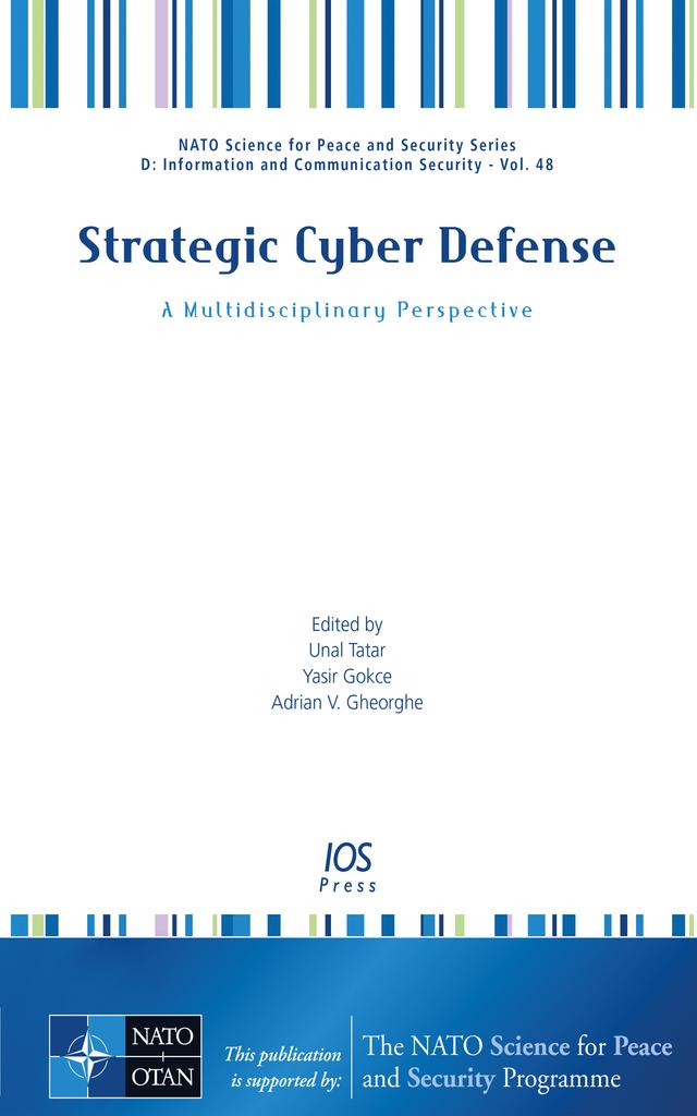 Strategic Cyber Defense by Adrian V. Gheorghe, Yasir Gokce