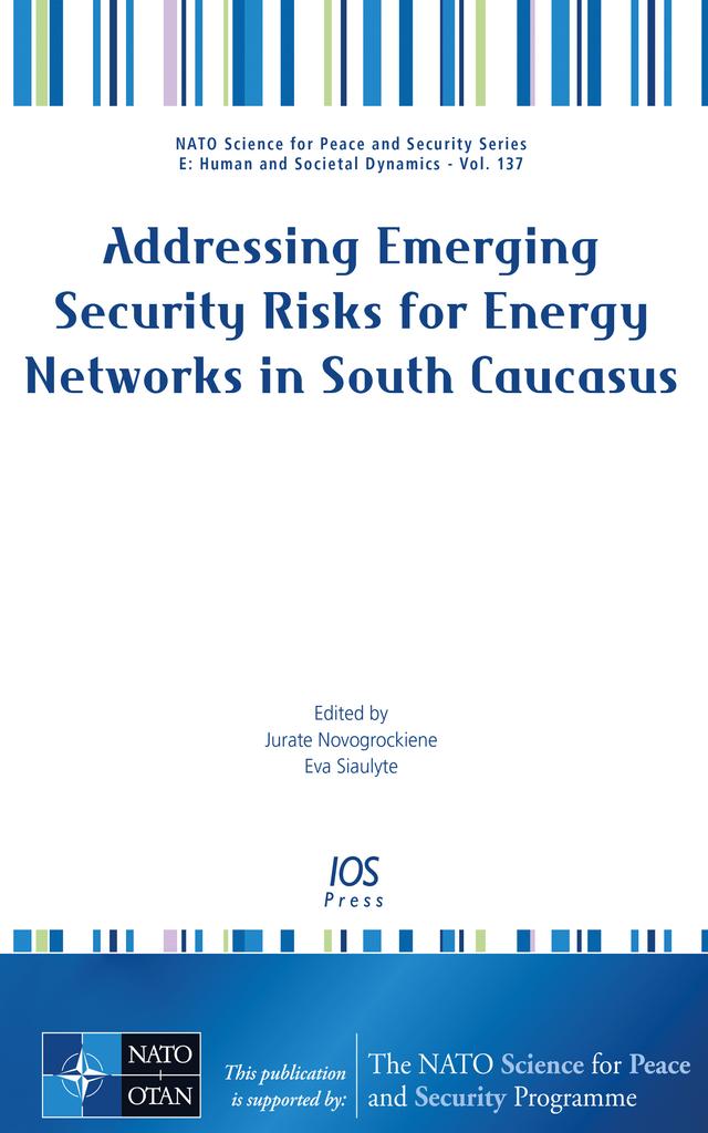 Addressing Emerging Security Risks for Energy Networks in South Caucasus by Eva Siaulyte, Jurate Novogrockiene