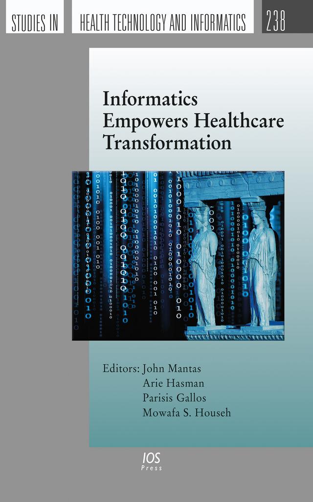 Informatics Empowers Healthcare Transformation by Arie Hasman, Mowafa S. Househ
