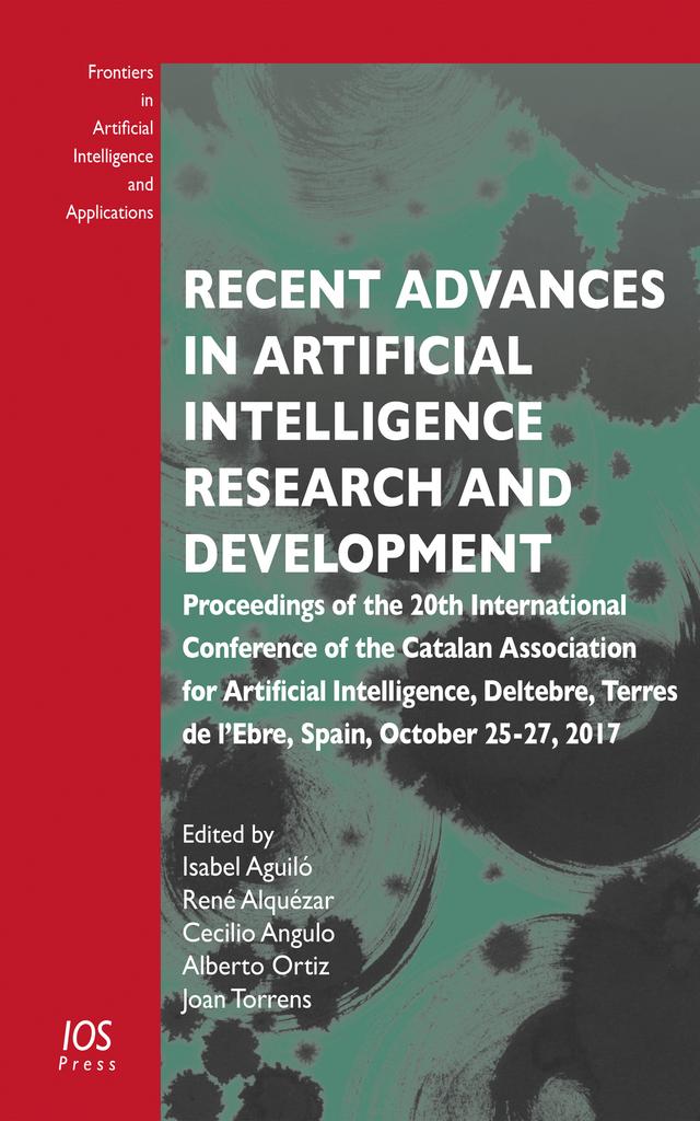 Recent Advances in Artificial Intelligence Research and Development by Alberto Ortiz, Cecilio Angulo, Joan Torrens, René Alquézar