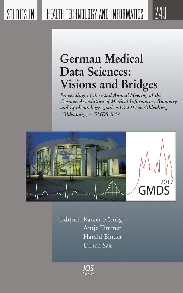 German Medical Data Sciences: Visions and Bridges by Antje Timmer, Harald Binder, Rainer Röhrig, Ulrich Sax