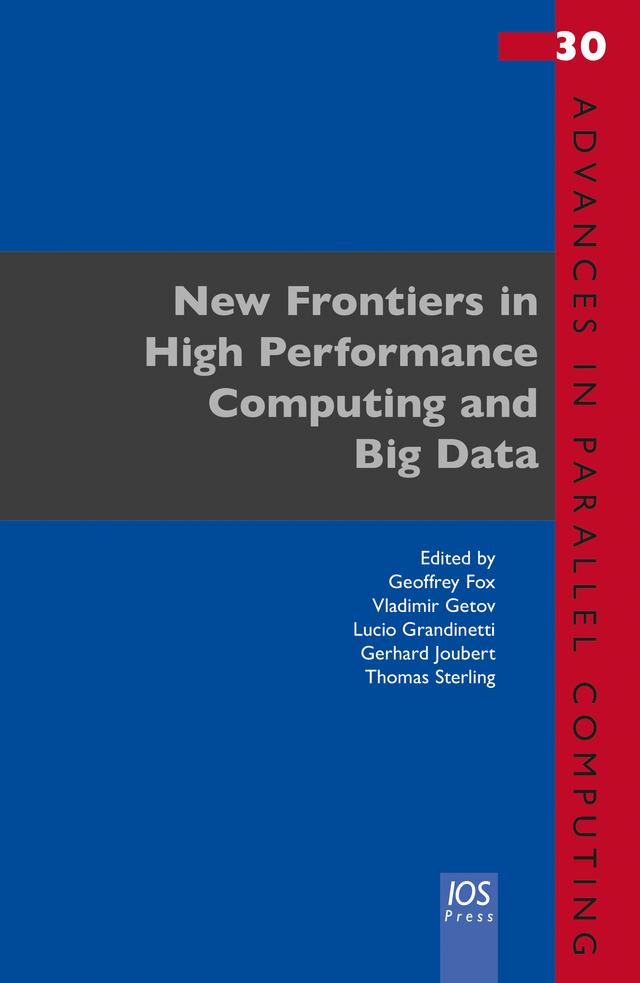 New Frontiers in High Performance Computing and Big Data by Geoffrey Fox, Lucio Grandinetti, Thomas Sterling, Vladimir Getov