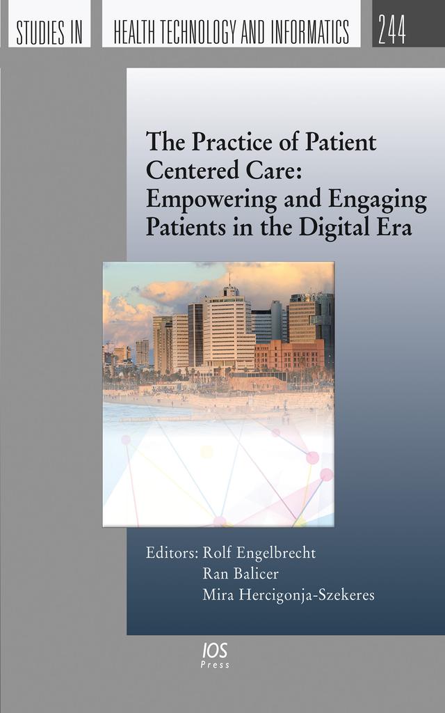 The Practice of Patient Centered Care: Empowering and Engaging Patients in the Digital Era by Mira Hercigonja-Szekeres, Ran Balicer