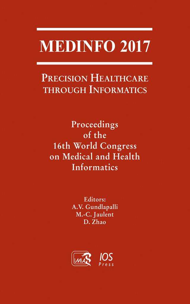 MEDINFO 2017: Precision Healthcare through Informatics by Dongsheng Zhao, Marie-Christine Jaulent