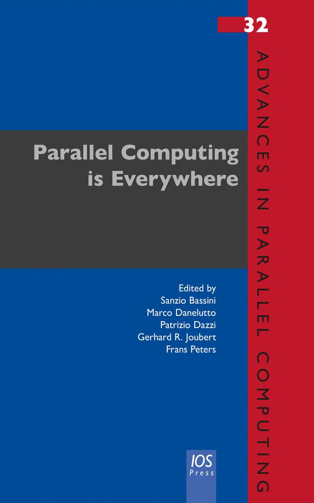 Parallel Computing is Everywhere by Frans Peters, Gerhard R. Joubert, Sanzio Bassini
