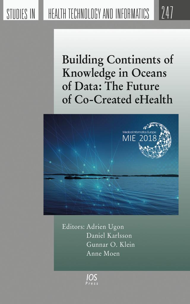 Building Continents of Knowledge in Oceans of Data: The Future of Co-Created eHealth by Anne Moen, Daniel Karlsson, Gunnar O. Klein