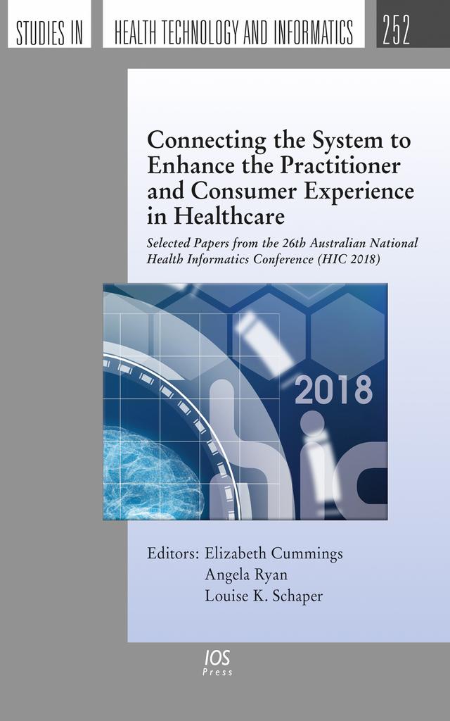 Connecting the System to Enhance the Practitioner and Consumer Experience in Healthcare by Angela Ryan, Elizabeth Cummings, Louise K. Schaper