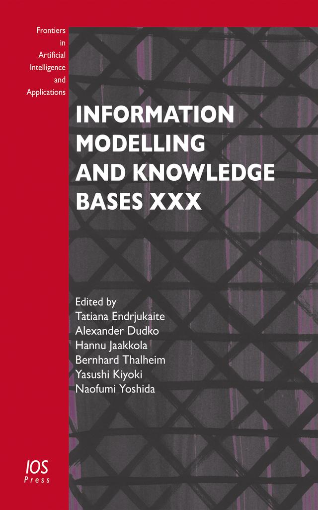 Information Modelling and Knowledge Bases XXX by Alexander Dudko, Bernhard Thalheim, Naofumi Yoshida, Tatiana Endrjukaite, Yasushi Kiyoki