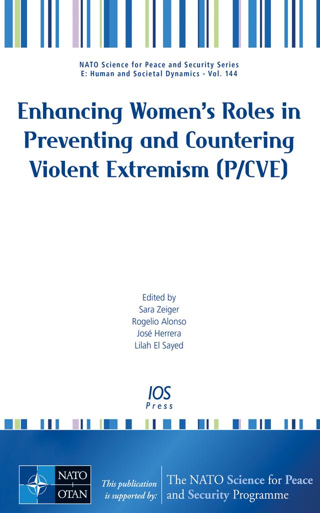 Enhancing Women’s Roles in Preventing and Countering Violent Extremism (P/CVE) by José Herrera, Lilah El Sayed, Rogelio Alonso
