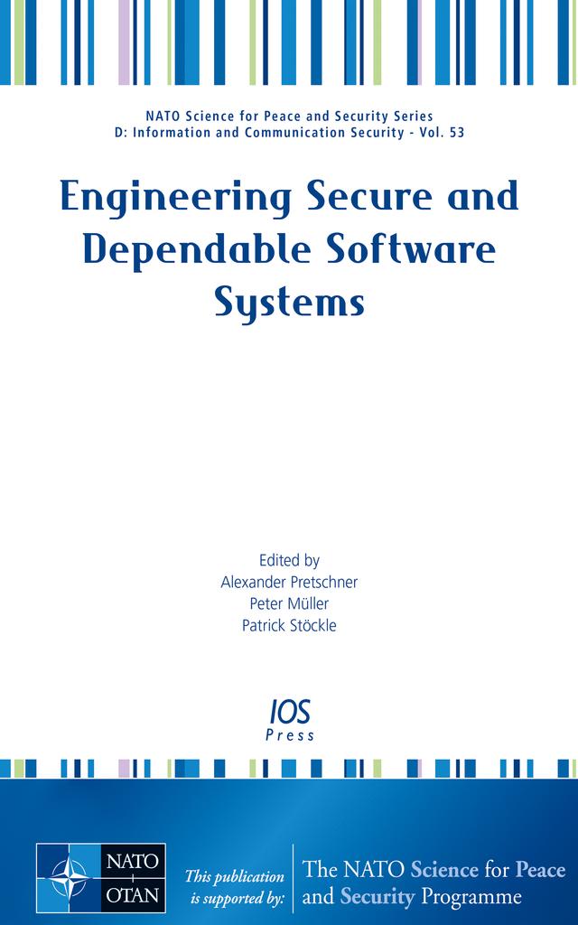 Engineering Secure and Dependable Software Systems by Alexander Pretschner, Peter Müller