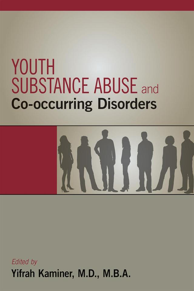 Youth Substance Abuse and Co-occurring Disorders by Yifrah Kaminer