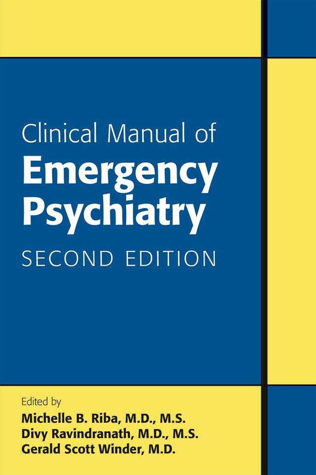Clinical Manual of Emergency Psychiatry by Divy Ravindranath, Gerald Scott Winder, Michelle B. Riba