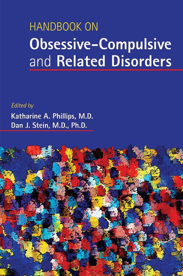 Handbook on Obsessive-Compulsive and Related Disorders by Dan J. Stein, Katharine A. Phillips