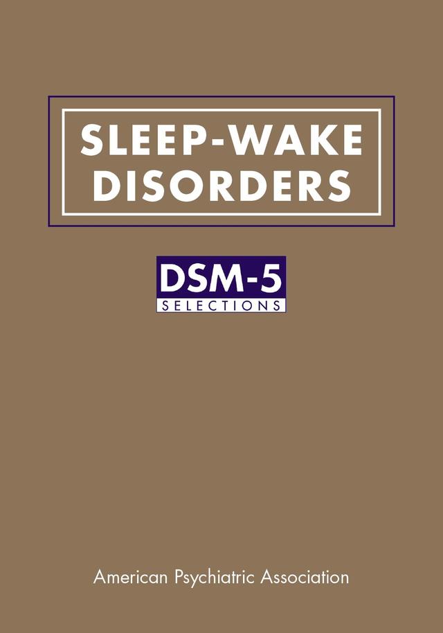 Sleep-Wake Disorders by American Psychiatric Association