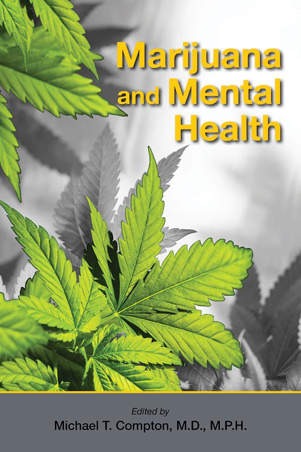 Marijuana and Mental Health by Michael T. Compton