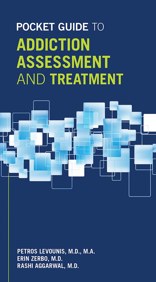 Pocket Guide to Addiction Assessment and Treatment by Erin Zerbo, Petros Levounis, Rashi Aggarwal