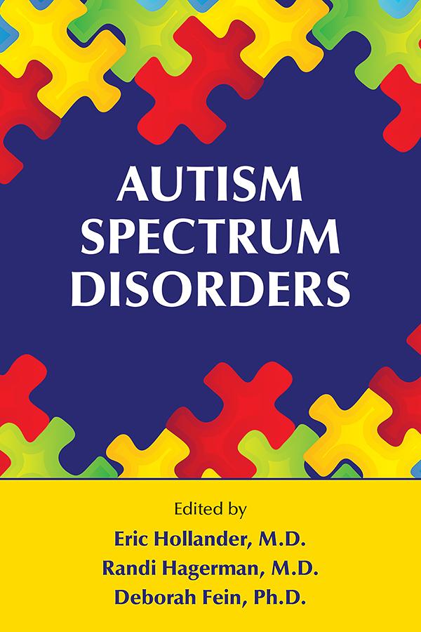 Autism Spectrum Disorders by Deborah Fein, Eric Hollander, Randi J. Hagerman