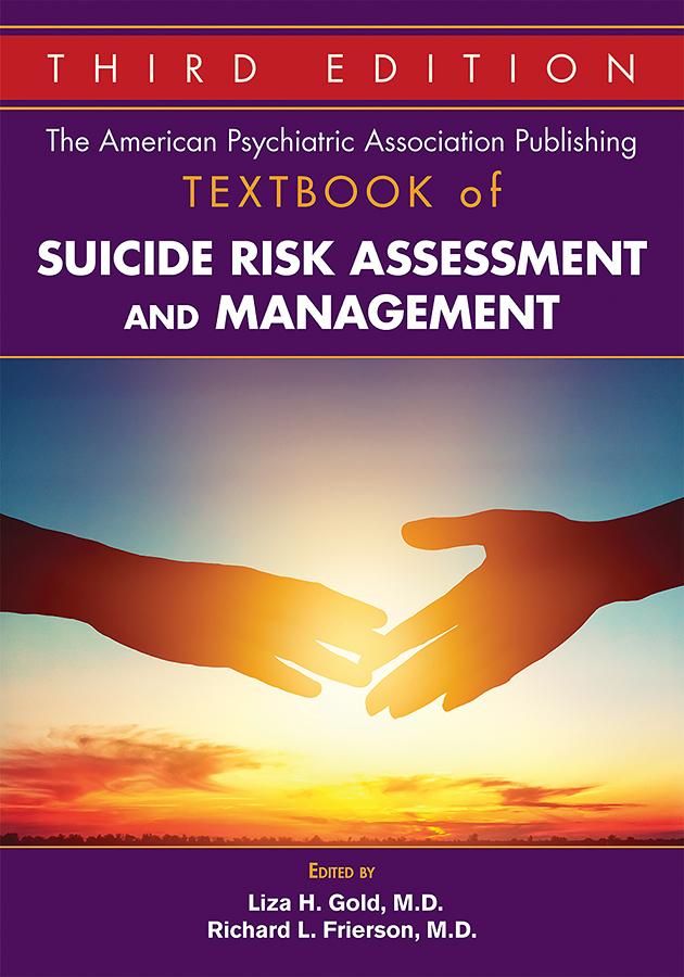 The American Psychiatric Association Publishing Textbook of Suicide Risk Assessment and Management by Liza H. Gold, Richard L. Frierson