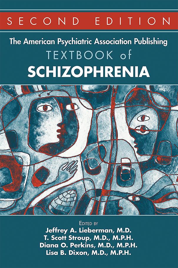 The American Psychiatric Association Publishing Textbook of Schizophrenia by Diana O. Perkins, Jeffrey A. Lieberman, Lisa B. Dixon, T. Scott Stroup