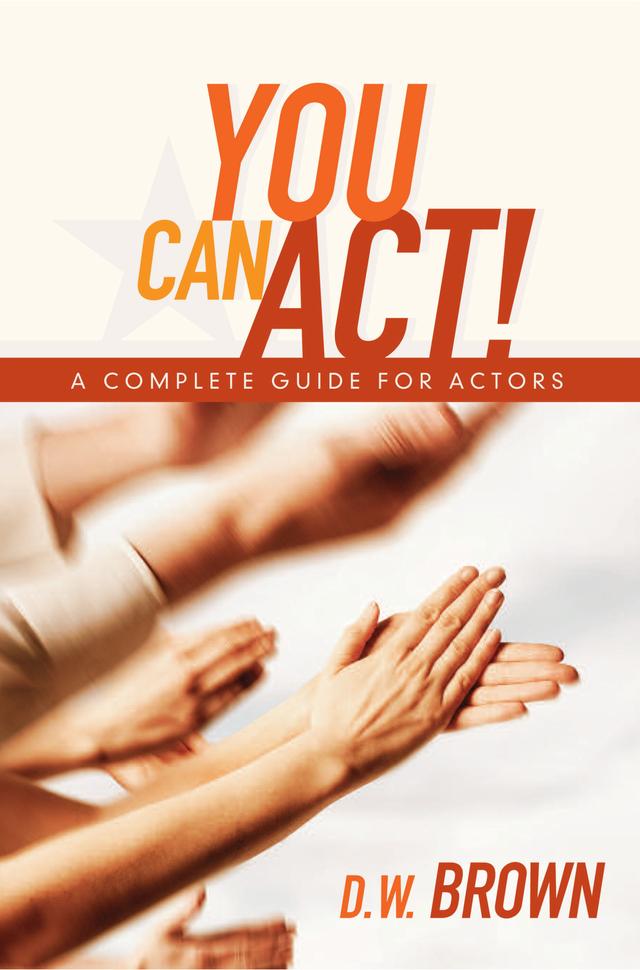 You Can Act! by Brown Brown