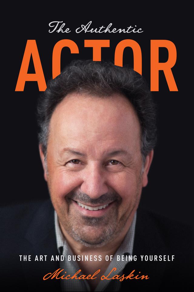 The Authentic Actor by Michael Laskin