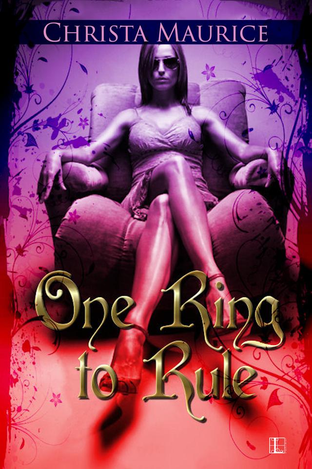 One Ring to Rule by Christa Maurice