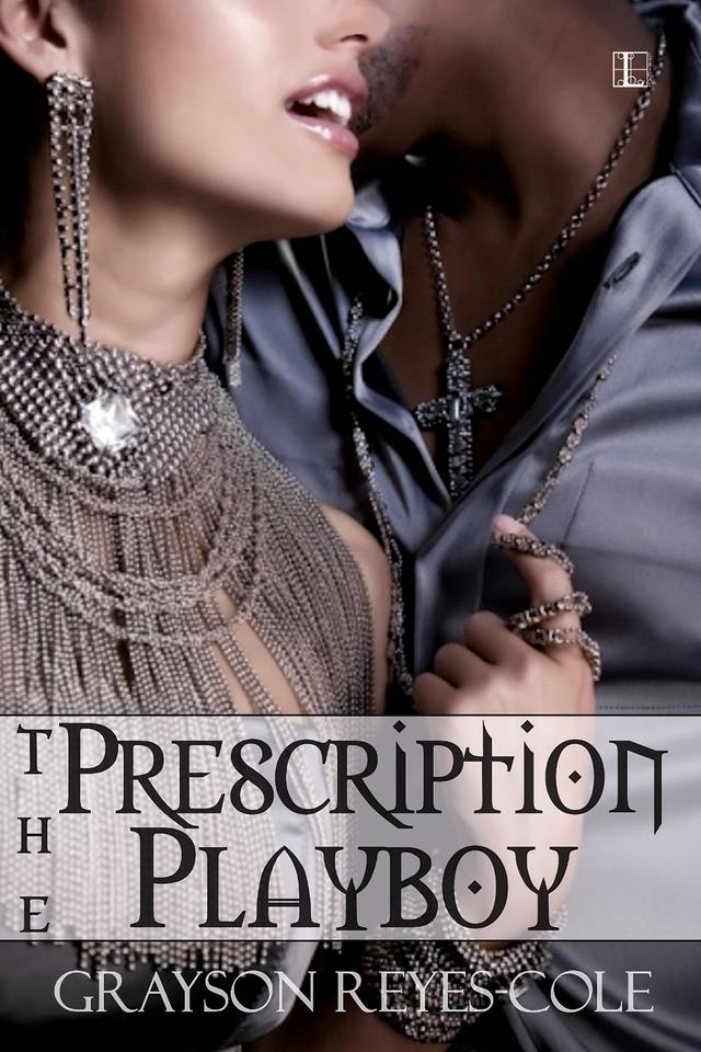 The Prescription Playboy by Grayson Reyes-Cole