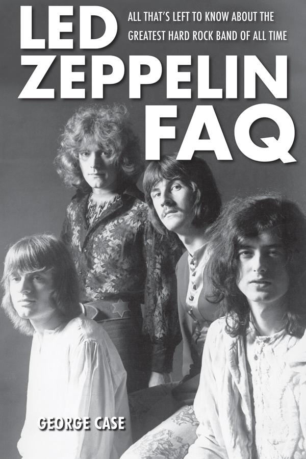 Led Zeppelin FAQ by George Case