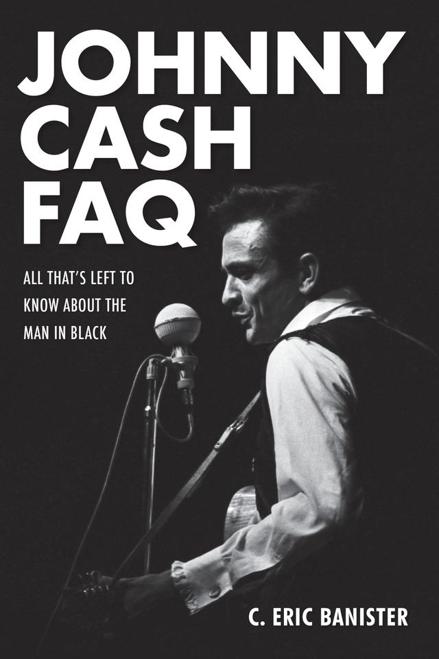 Johnny Cash FAQ by C. Eric Banister