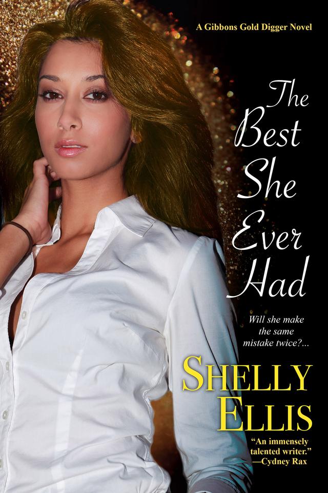 The Best She Ever Had by Shelly Ellis